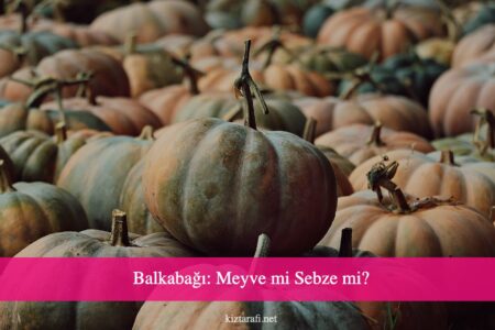 Balkabağı: Meyve Mi Sebze Mi?