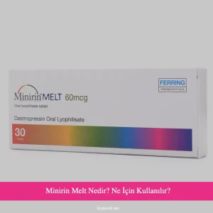 Minirin Melt Nedir? Ne İçin Kullanılır?