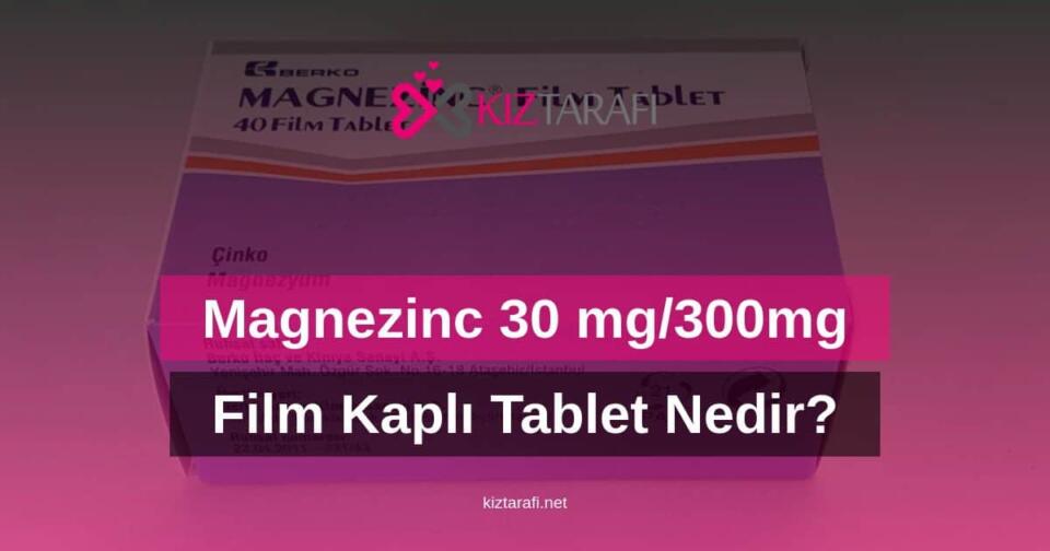 Magnezinc 30 mg/300mg Film Kaplı Tablet Nedir? Ne İçin Kullanılır? 1 Magnezinc 30 mg/300mg Film Kaplı Tablet Nedir? Ne İçin Kullanılır?