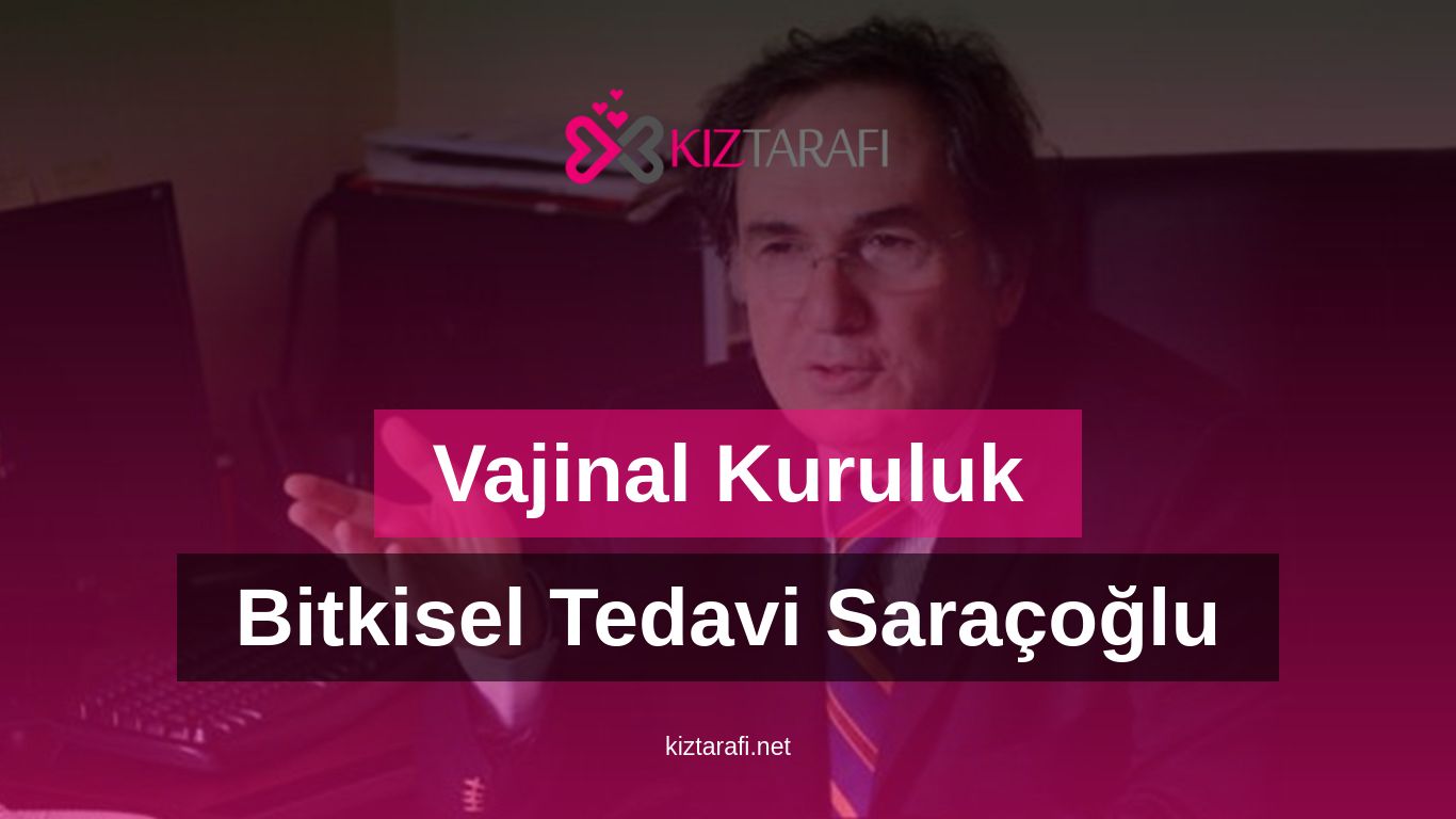 Vajinal-Kuruluk-Icin-Bitkisel-Tedavi-Saracoglu